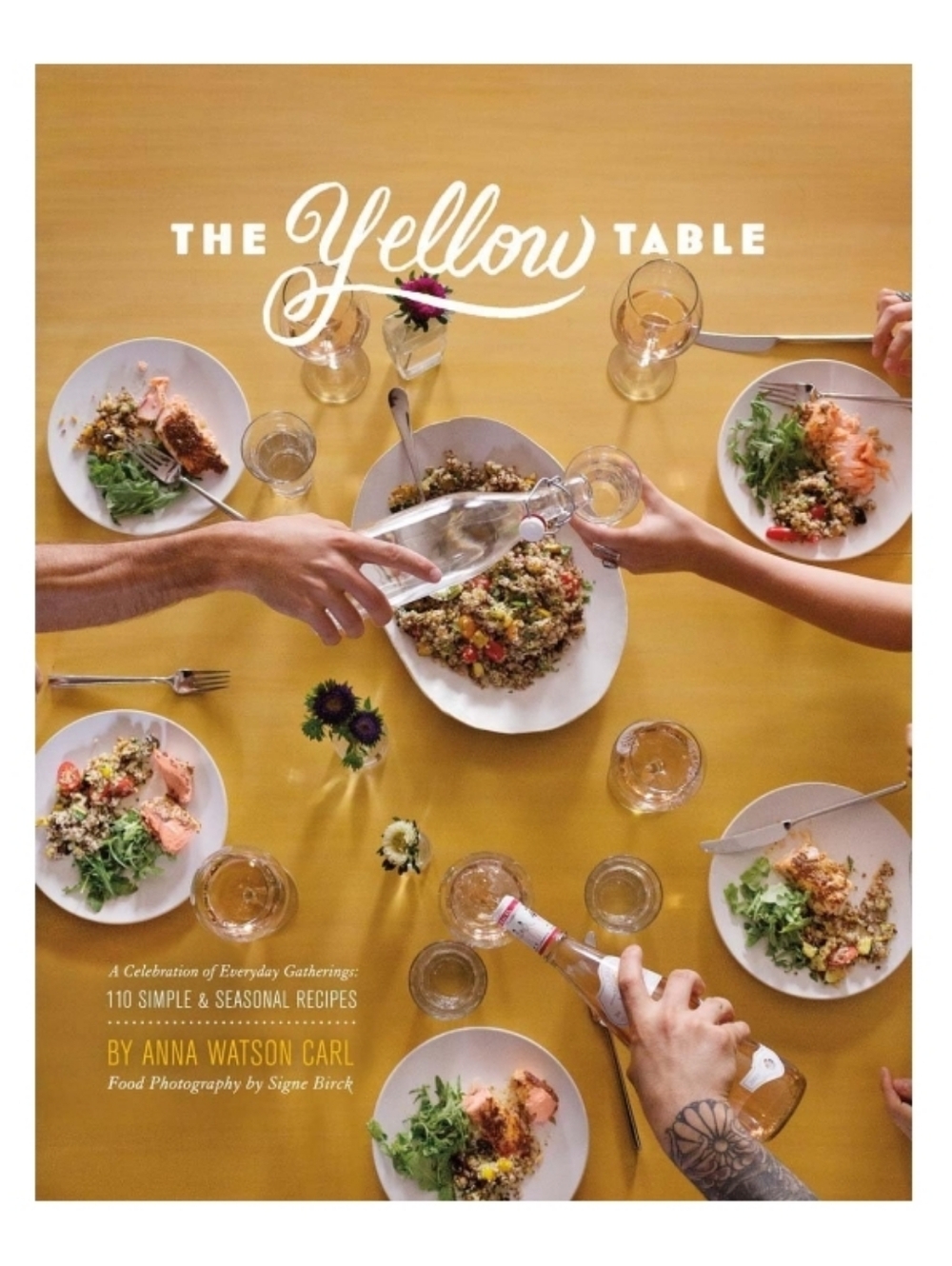 The Yellow Table Hardback Cookbook By Anna Watson Carl